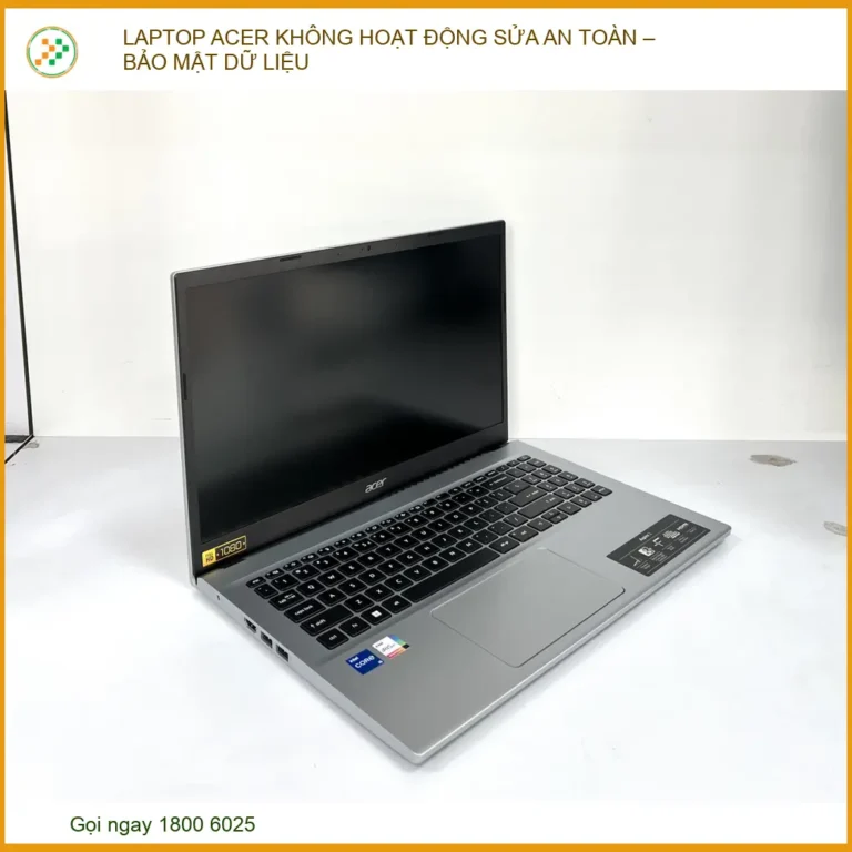 Laptop Acer Không Hoạt Động Sửa An Toàn – Bảo Mật Dữ Liệu
