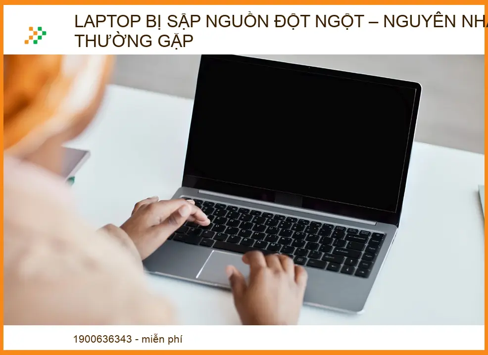 Laptop bị sập nguồn đột ngột: Nguyên nhân và Cách khắc phục chuyên sâu