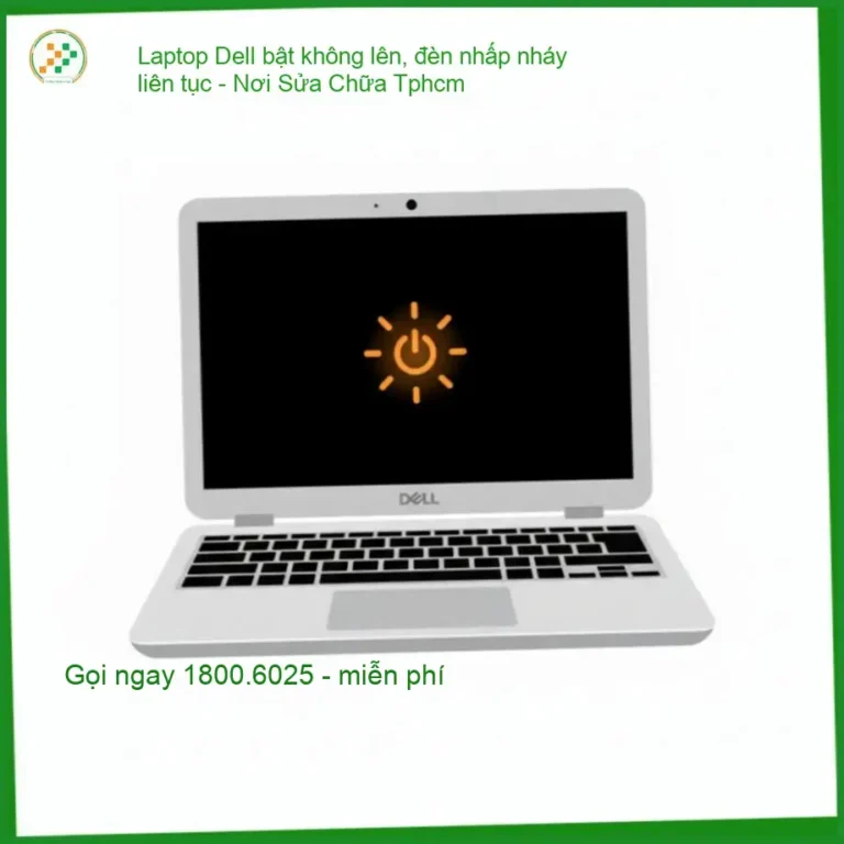 Laptop Dell bật không lên, đèn nhấp nháy liên tục - Chỗ Sửa Lấy Liền