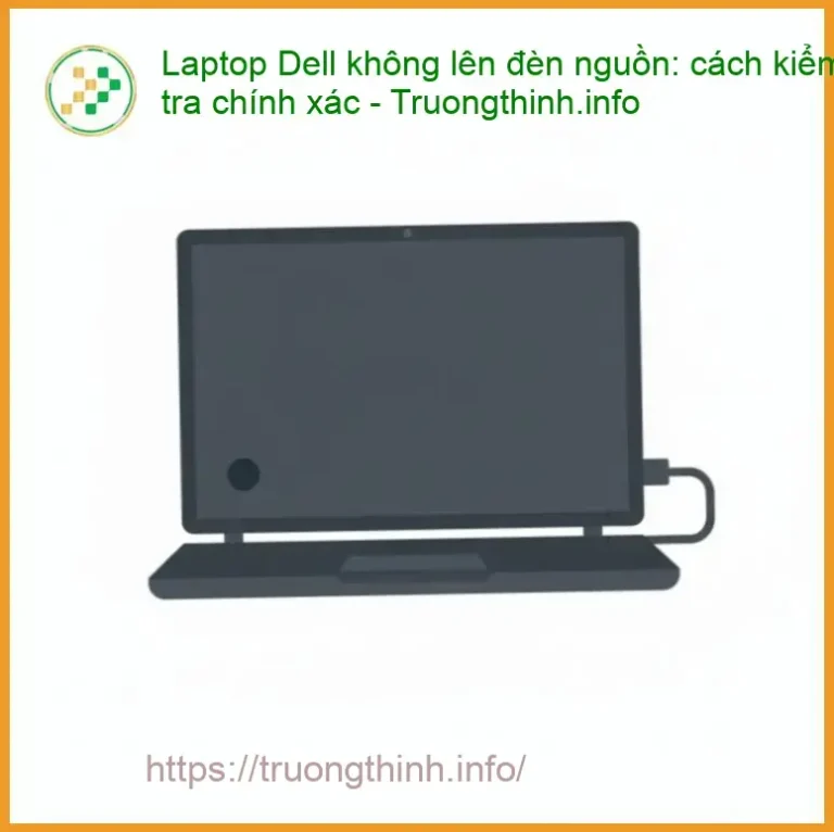 Laptop Dell không lên đèn nguồn: cách kiểm tra chính xác - Chỗ Sửa Chữa Gần Đây