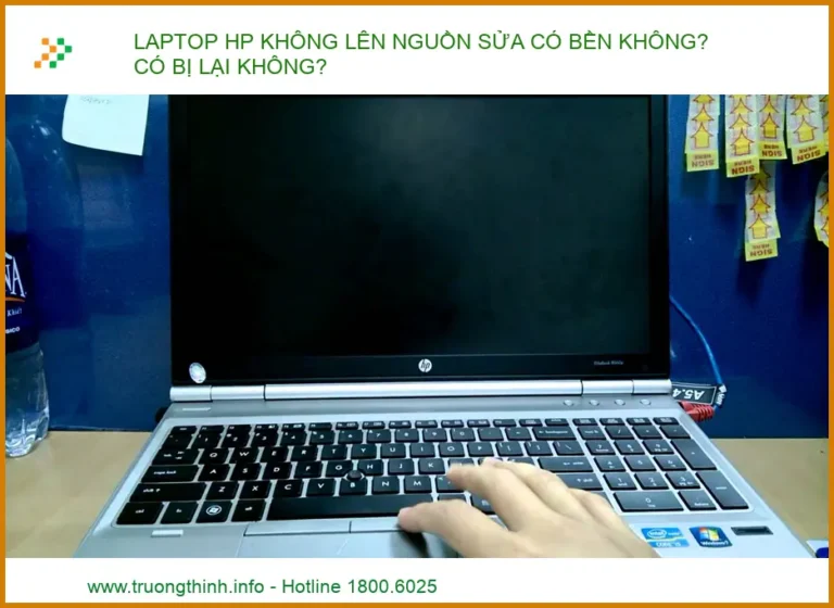 Laptop Hp Không Lên Nguồn Sửa Có Bền Không? Có Bị Lại Không?