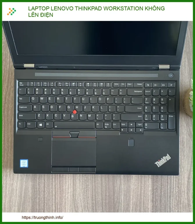 Laptop Lenovo ThinkPad Workstation Không Lên Điện: Địa Chỉ Sửa Chữa Uy Tín Lấy Ngay