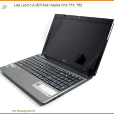 Loa Laptop Acer Acer Aspire One 751, 752 Zin Chính Hãng - Dịch Vụ Thay Thế Lấy Liền Tại Tphcm