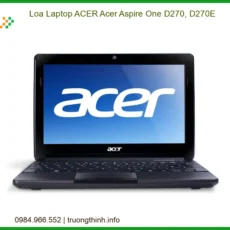 Thay Loa Laptop Acer Acer Aspire One D270, D270e Zin Chính Hãng Lấy Liền Tại Tphcm
