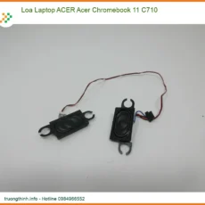 Loa Laptop Acer Acer Chromebook 11 C710 Zin Chính Hãng - Trung Tâm Thay Thế Lấy Liền Tphcm