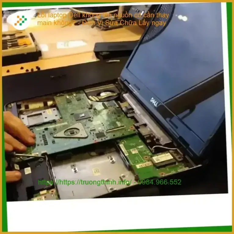 Lỗi laptop Dell không lên nguồn có cần thay main không? - Nơi Sửa Chữa Giá Rẻ