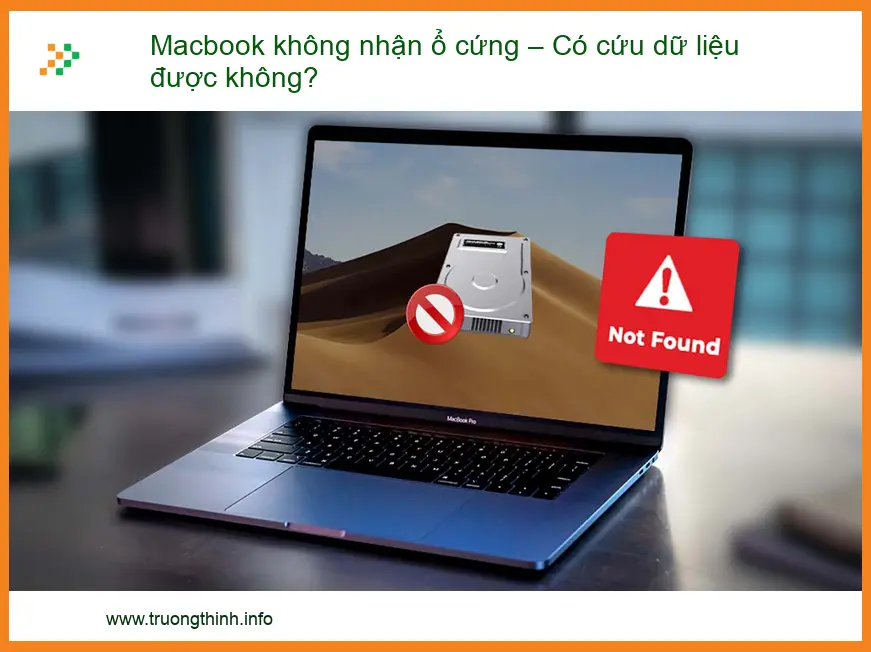 Macbook không nhận ổ cứng – Có cứu dữ liệu được không? Chuyên gia giải đáp