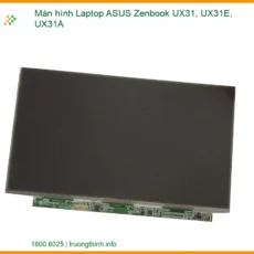Thay Màn Hình Laptop Asus Zenbook Ux31, Ux31e, Ux31a Zin Chính Hãng - Lấy Ngay Giá Sỉ Tại Tphcm