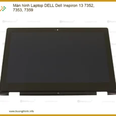 Thay Màn Hình Laptop Dell Inspiron 13 7352, 7353, 7359 Zin Chính Hãng Tại Tphcm
