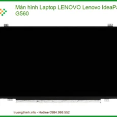 Thay Màn Hình Laptop Lenovo Ideapad G460 G560 Zin Chính Hãng Lấy Liền Tại Tphcm