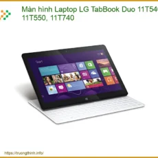 Thay Màn Hình Laptop Lg Tabbook Duo 11t540 11t550 11t740 Zin Chính Hãng - Lấy Liền Tại Tphcm