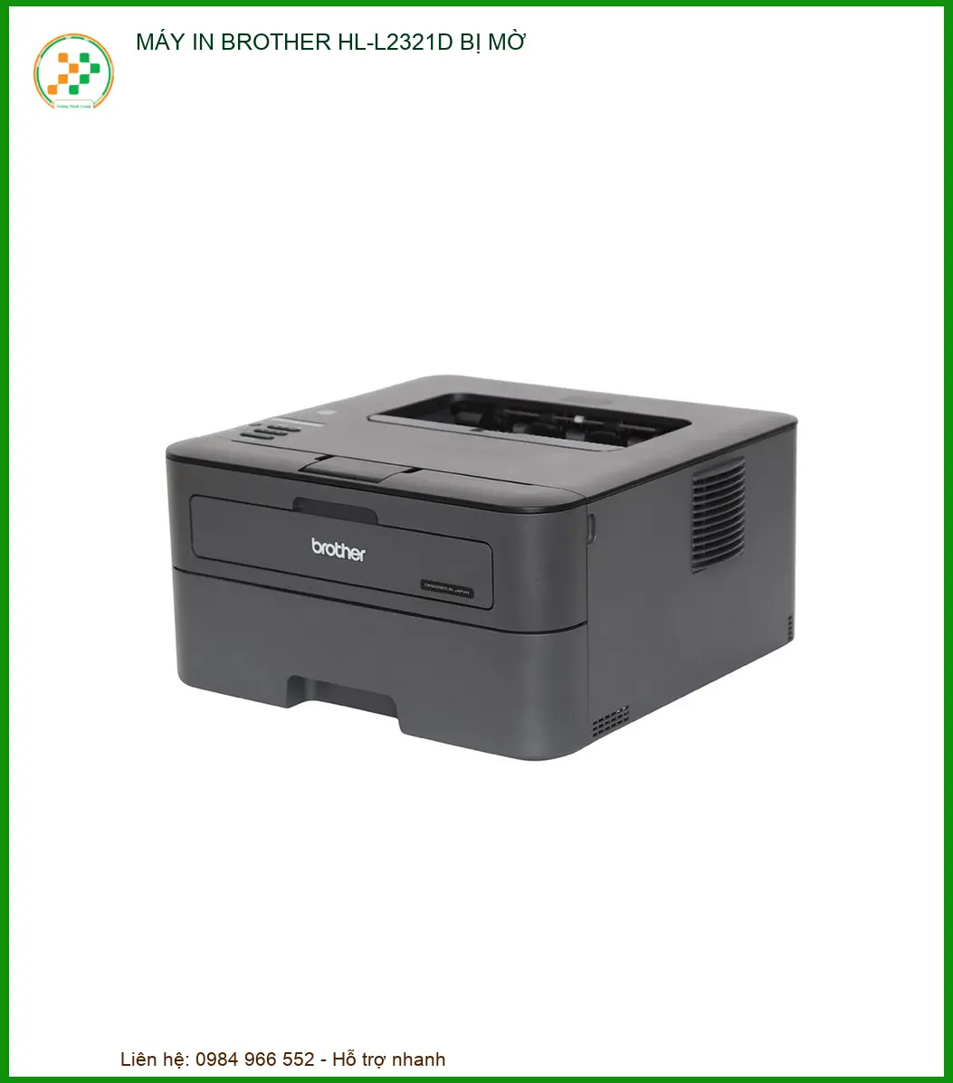 Khắc phục lỗi bản in mờ Brother HL-L2321D nhanh chóng