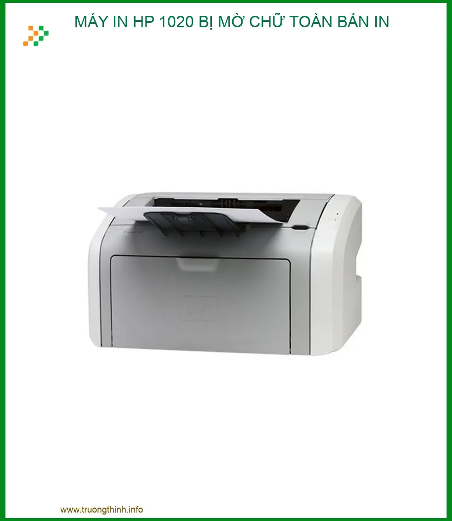 Máy In HP 1020 Bị Mờ Chữ Toàn Bản In: Nguyên Nhân & Cách Khắc Phục Lấy Liền