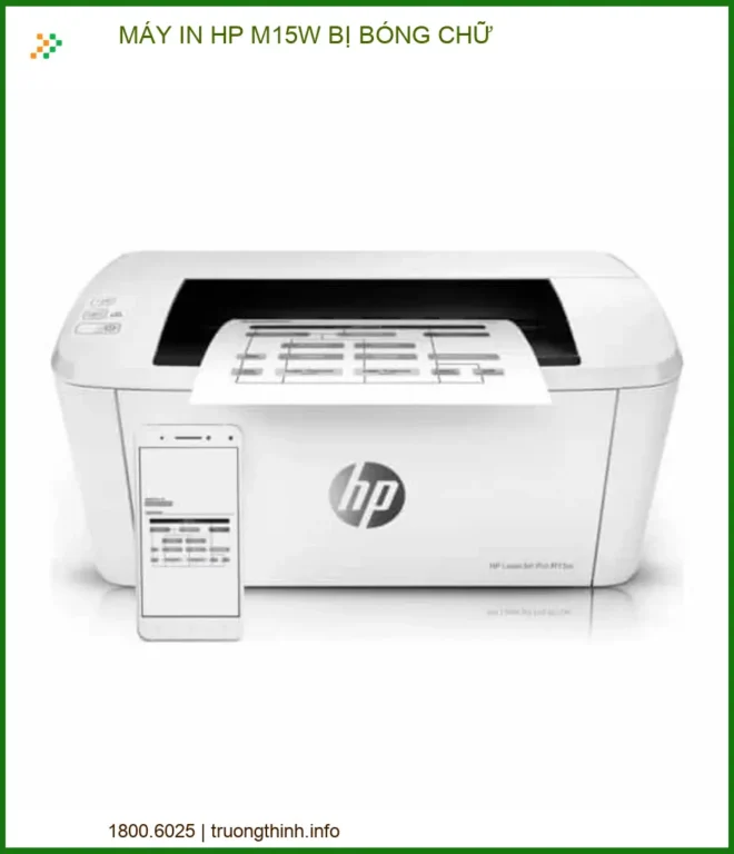 Máy In HP M15w Bị Bóng Chữ: Địa Chỉ Sửa Chữa Uy Tín, Lấy Ngay