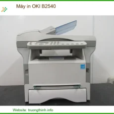 Máy In Oki B2540 - Nạp Mực Tận Nơi Uy Tín