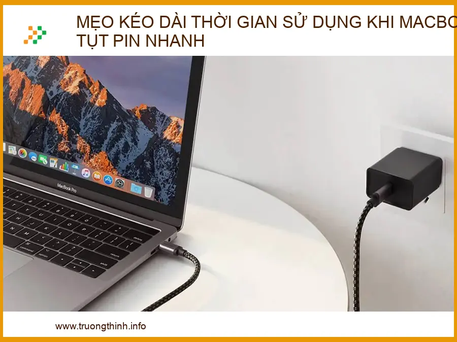 Mẹo kéo dài thời gian sử dụng khi MacBook tụt pin nhanh cực hiệu quả