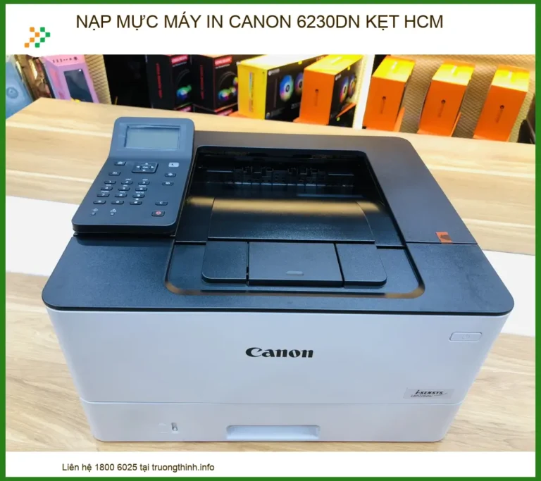 Địa Chỉ Nạp Mực Máy In Canon 6230DN Kẹt Giấy Uy Tín Tại HCM