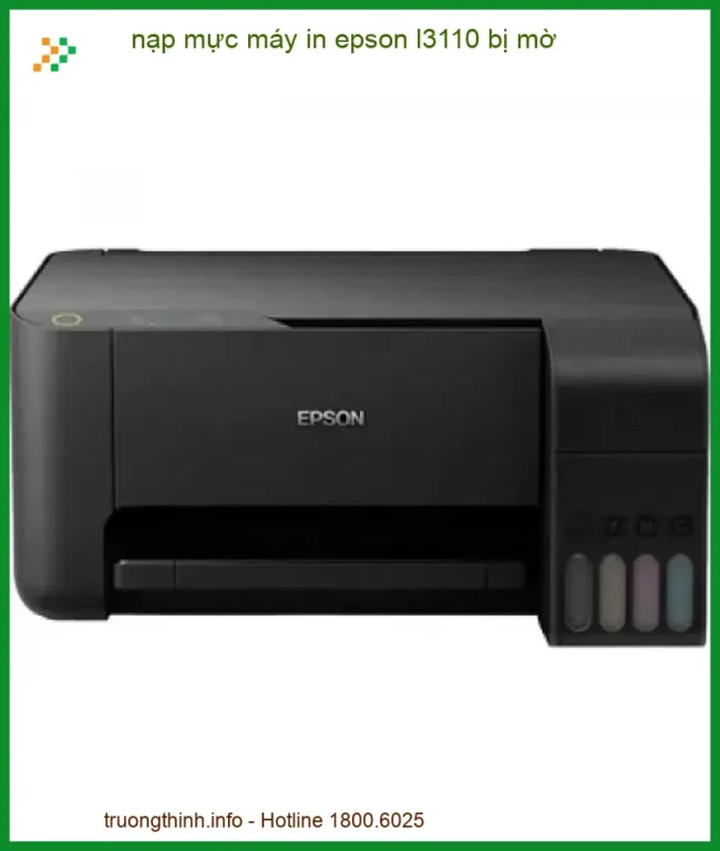 Nguyên Nhân Nạp Mực Máy In Epson L3110 Bị Mờ & Cách Khắc Phục Triệt Để