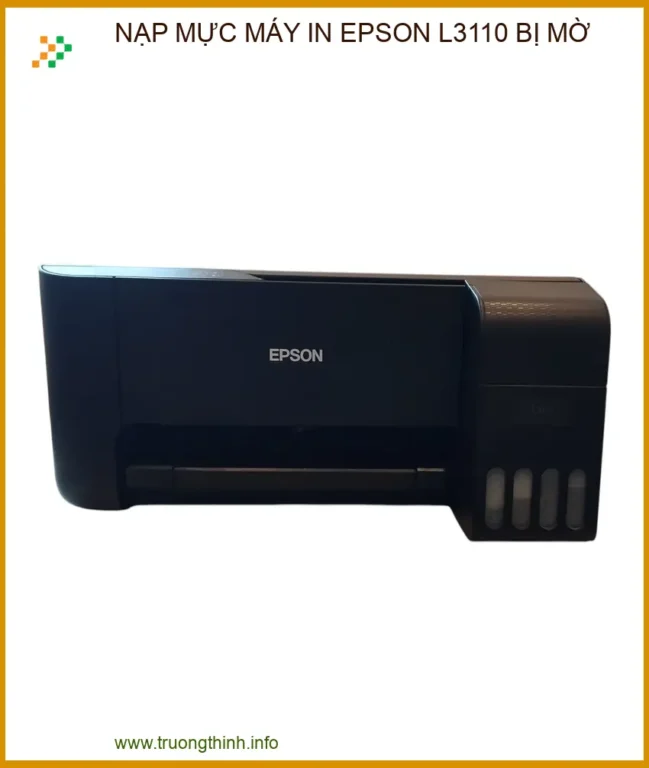 Địa Chỉ Nạp Mực Máy In Epson L3110 Bị Mờ Uy Tín Lấy Ngay