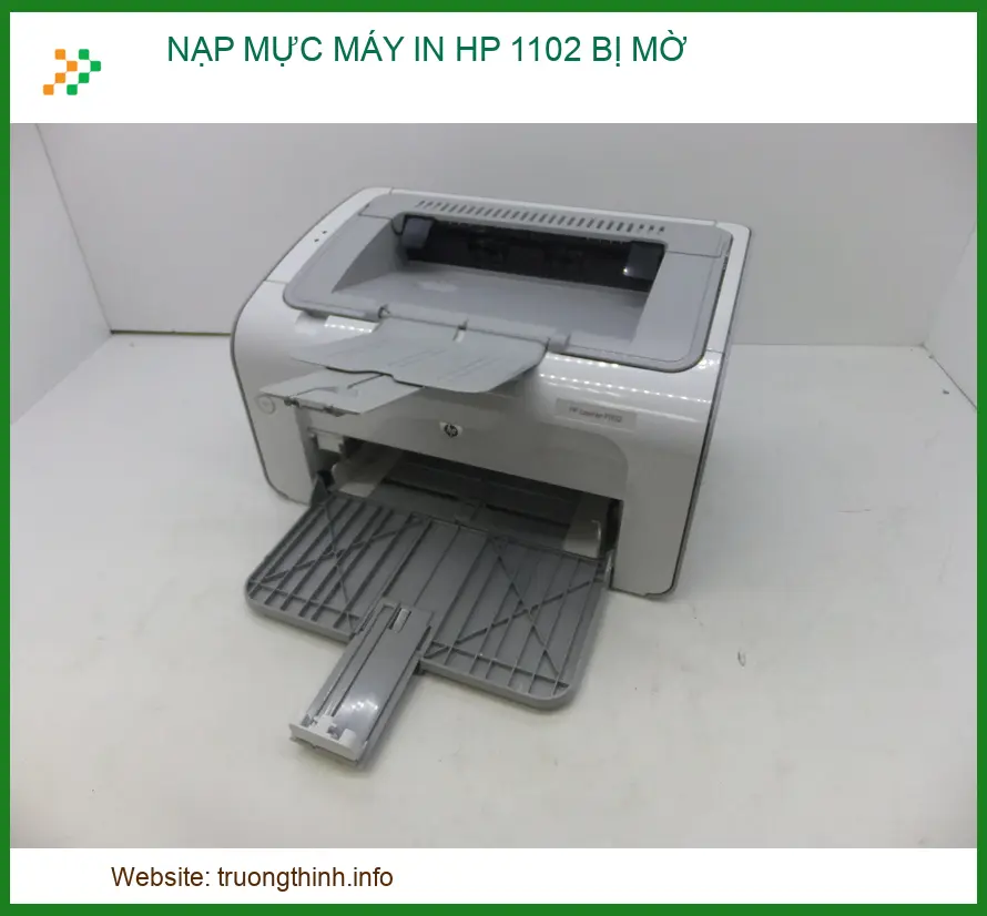 Nạp mực máy in HP 1102 bị mờ: Nguyên nhân và cách xử lý tại chỗ