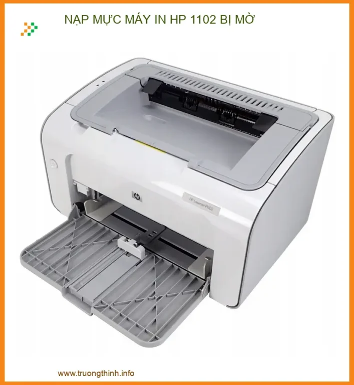 Nạp Mực Máy In HP 1102 Bị Mờ – Địa Chỉ Sửa Chữa Uy Tín Lấy Ngay