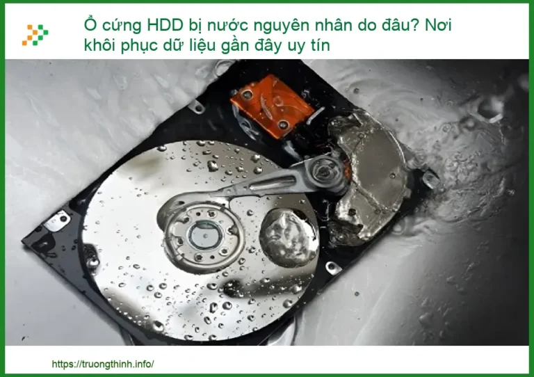 Ổ cứng HDD bị nước vào: Nguyên nhân và địa chỉ khôi phục dữ liệu uy tín