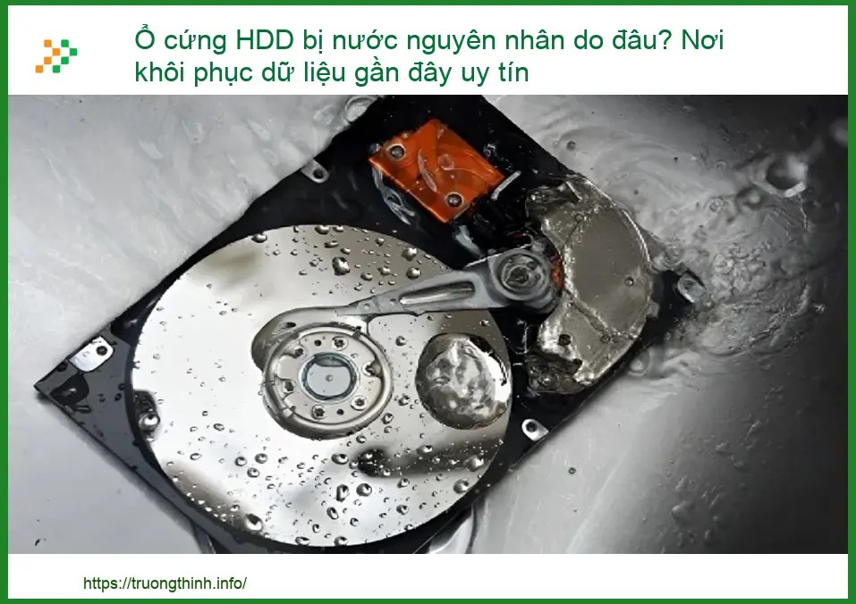 Ổ cứng HDD bị nước vào: Nguyên nhân và địa chỉ khôi phục dữ liệu uy tín