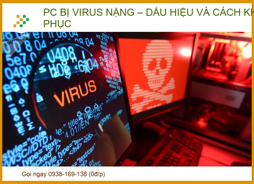 PC bị virus nặng: Dấu hiệu, cách diệt virus triệt để & bảo mật dữ liệu