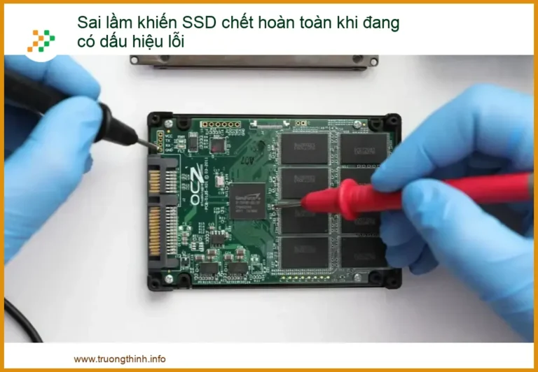 Sai lầm khiến SSD chết hoàn toàn khi đang có dấu hiệu lỗi: Cách xử lý an toàn