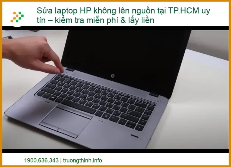 Sửa laptop HP không lên nguồn tại TP.HCM uy tín – Kiểm tra miễn phí & lấy liền