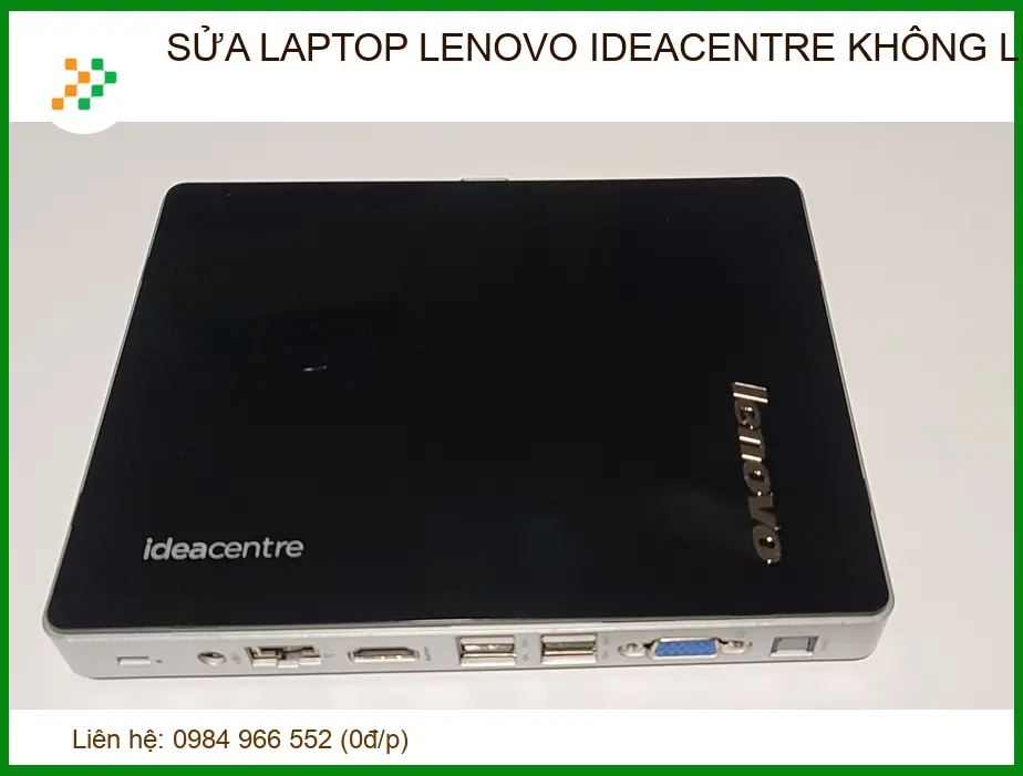 Địa chỉ sửa laptop Lenovo Ideacentre không lên điện uy tín lấy ngay