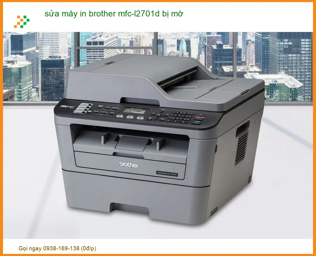 Sửa Máy In Brother MFC-L2701D Bị Mờ: Nguyên Nhân & Cách Khắc Phục Nhanh Chóng