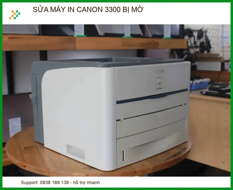 Sửa máy in Canon 3300 bị mờ: Nguyên nhân và Cách khắc phục triệt để