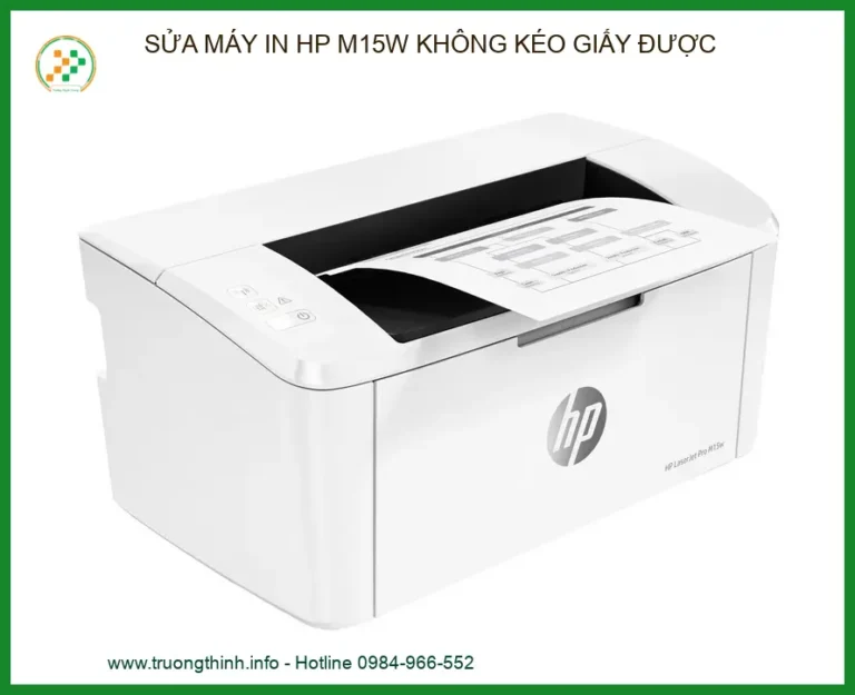 Sửa Máy In Hp M15w Không Kéo Giấy - Trung Tâm Sửa Chữa Uy Tín Lấy Ngay