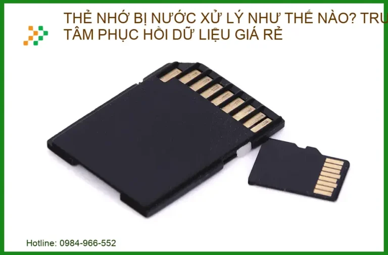Thẻ nhớ bị nước vào xử lý thế nào? Cứu dữ liệu chuyên nghiệp 2026