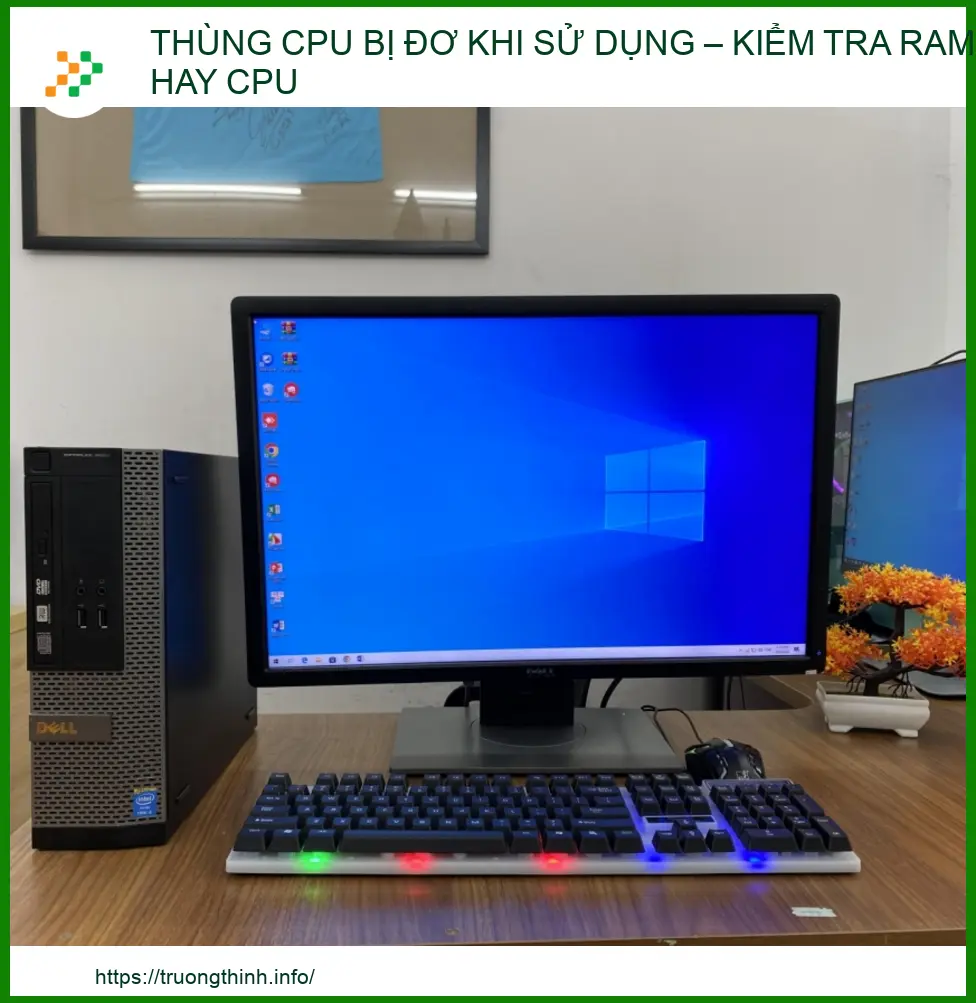 Thùng CPU bị đơ khi sử dụng: Cách xác định lỗi RAM hay CPU chuẩn chuyên gia