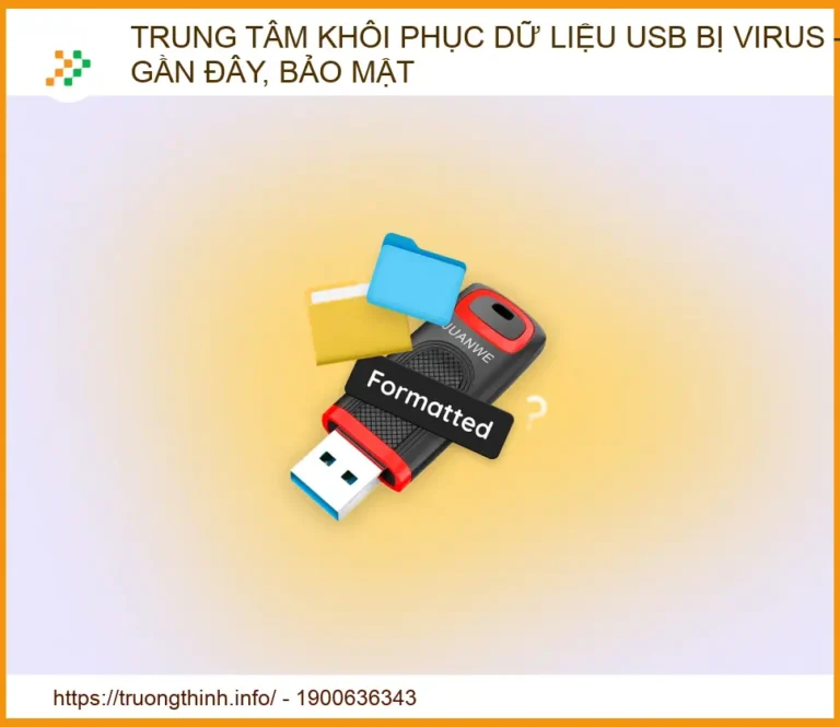 Trung Tâm Khôi Phục Dữ Liệu USB Bị Virus Uy Tín – Bảo Mật Chuyên Nghiệp