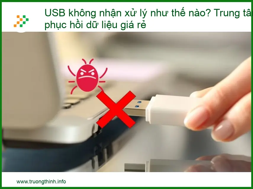 USB không nhận xử lý như thế nào? Trung tâm phục hồi dữ liệu giá rẻ uy tín