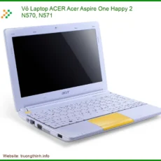 Vỏ Laptop Acer Acer Aspire One Happy 2 N570, N571 Zin Chính Hãng - Trung Tâm Thay Thế Uy Tín Tphcm