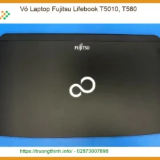 Thay Vỏ Laptop Fujitsu Lifebook T5010, T580 Chính Hãng, Lấy Liền Tại Tphcm