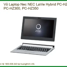 Thay Vỏ Laptop Nec Lavie Hybrid Pc-hz100, Pc-hz300, Pc-hz350 Zin Chính Hãng Lấy Liền Tại Chỗ