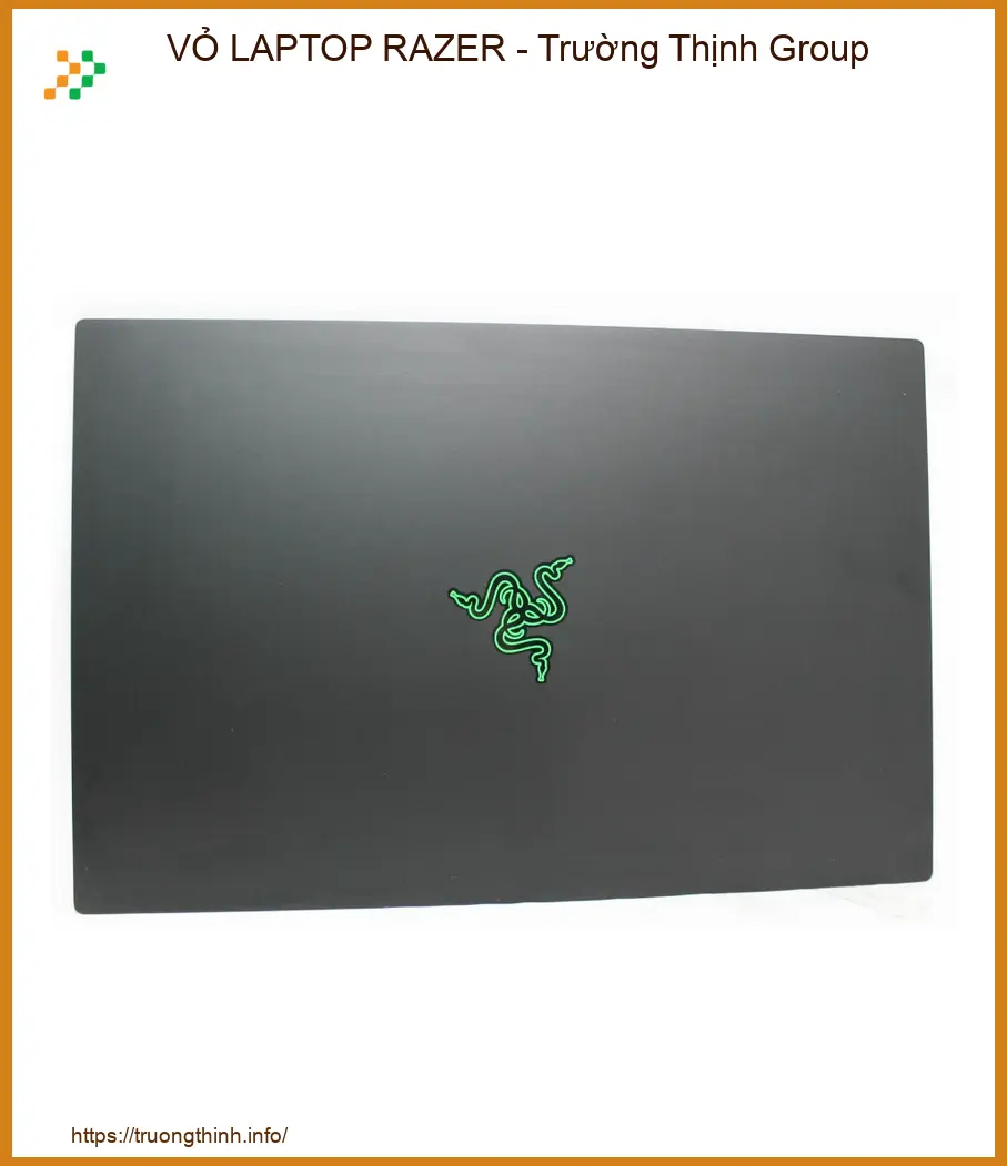 Chuyên Sửa Chữa & Thay Thế Vỏ Laptop Razer: Lấy Lại Vẻ Đẹp Nguyên Bản