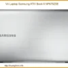 Thay Vỏ Laptop Samsung Ativ Book 6 Np670z5e Chính Hãng Lấy Liền Tại Tphcm