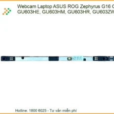 Webcam Laptop Asus Rog Zephyrus G16 Gu603 - Thay Thế Lấy Liền Tại Tphcm