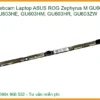 Thay Webcam Laptop Asus Rog Zephyrus M Gu603, Gu603he, Gu603hm, Gu603hr, Gu603zw Chính Hãng Lấy Liền