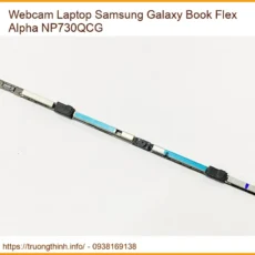 Webcam Laptop Samsung Galaxy Book Flex Alpha Np730qcg Zin Chính Hãng - Thay Thế Lấy Liền Tphcm