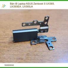 Bản Lề Laptop ASUS Zenbook S UX393, UX393EA, UX393JA - Tiệm Thay Lấy Ngay
