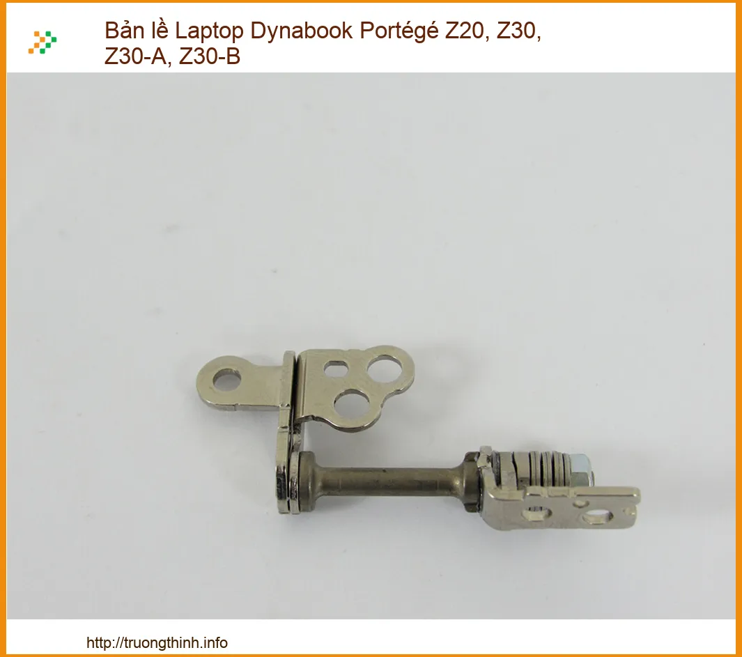 Bản lề Dynabook Portégé Z20, Z30, Z30-A, Z30-B - Địa chỉ sửa lấy liền TPHCM