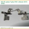 Bản Lề Laptop Fujitsu FMV Lifebook SH57, SH58 - Địa Chỉ Sửa Uy Tín, Lấy Ngay