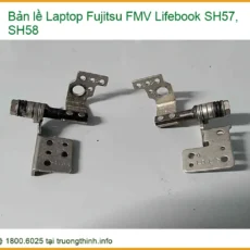 Bản Lề Laptop Fujitsu FMV Lifebook SH57, SH58 - Địa Chỉ Sửa Uy Tín, Lấy Ngay